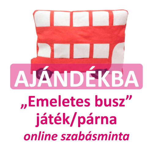 emeletes busz játék/párnaonline szabásminta ajándékba adom