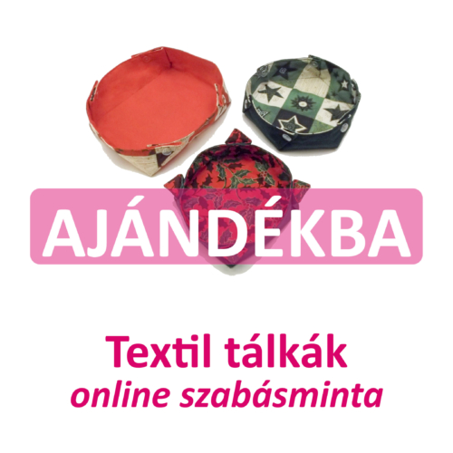 textil tálkákonline szabásminta ajándékba adom